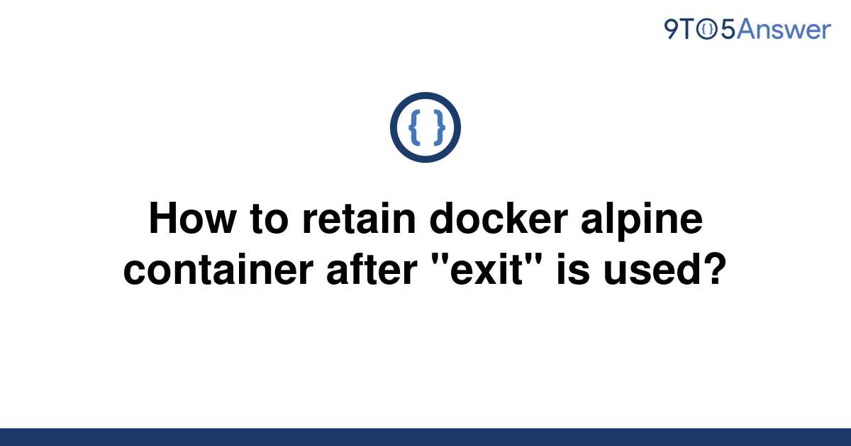 Docker Keep Container After Exit