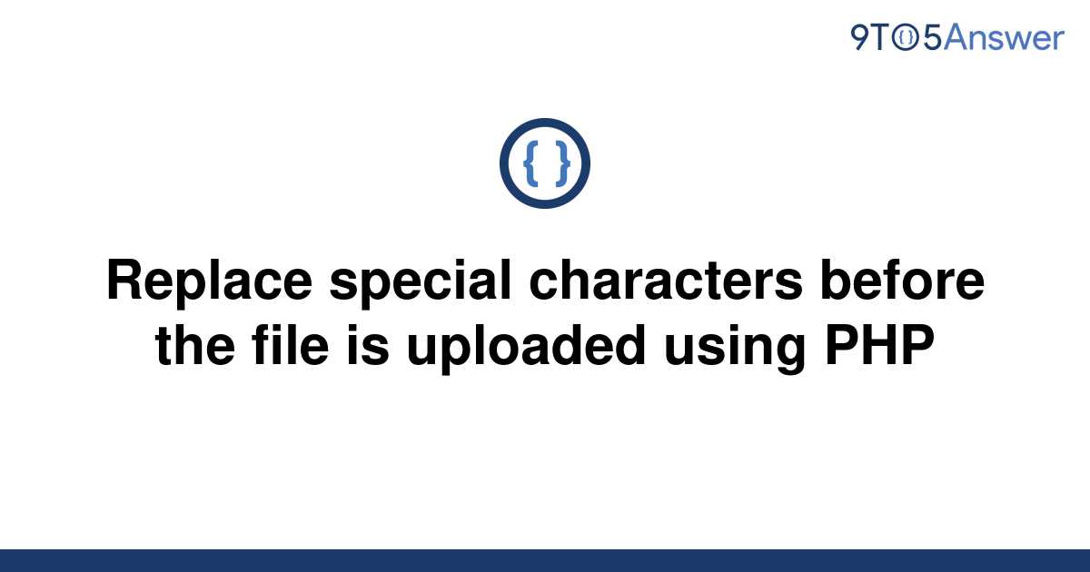 solved-replace-special-characters-before-the-file-is-9to5answer