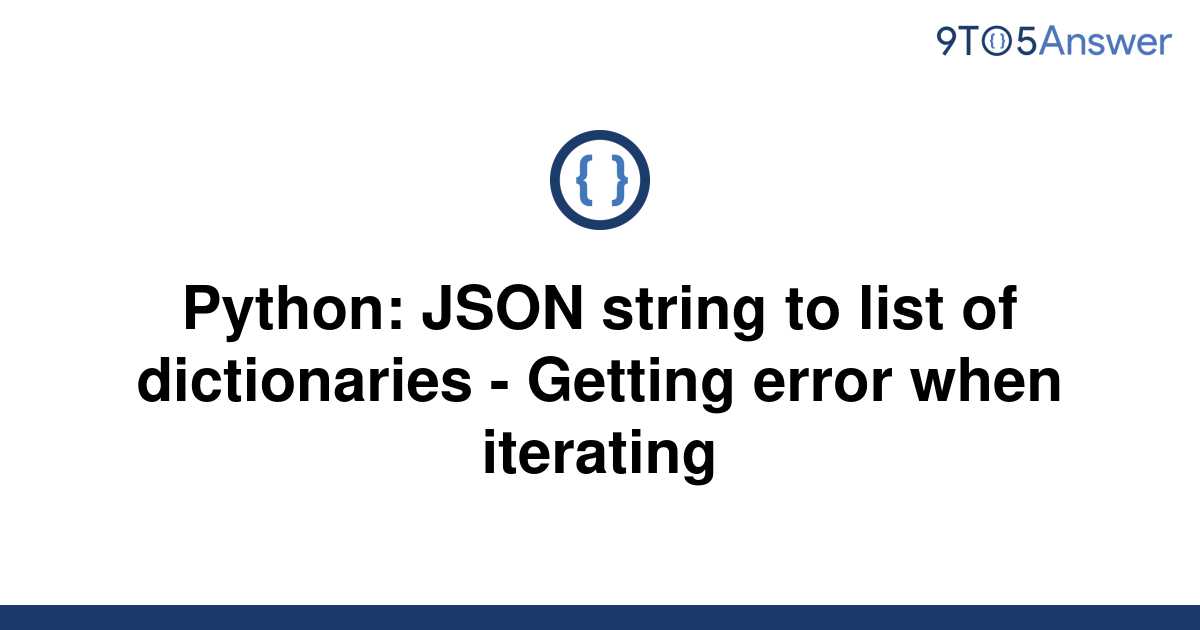 solved-python-json-string-to-list-of-dictionaries-9to5answer