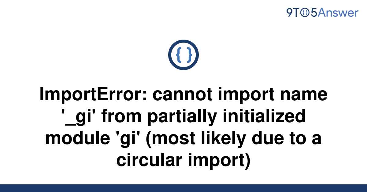 [Solved] ImportError cannot import name '_gi' from 9to5Answer