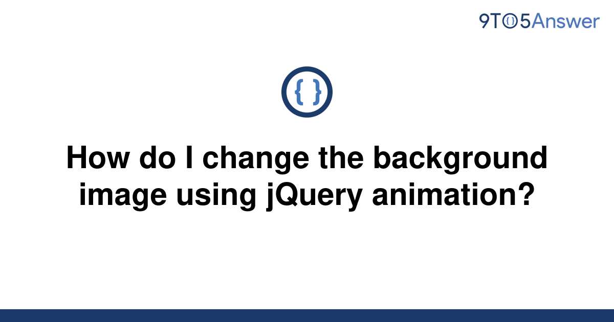 solved-how-do-i-change-the-background-image-using-9to5answer
