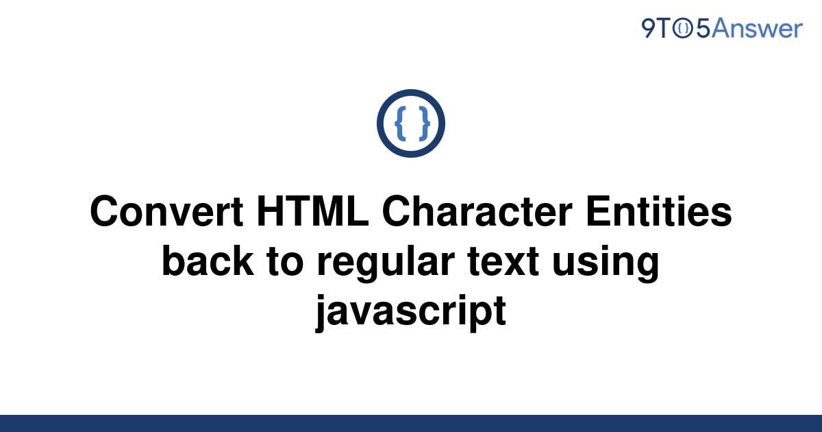 solved-convert-html-character-entities-back-to-regular-9to5answer