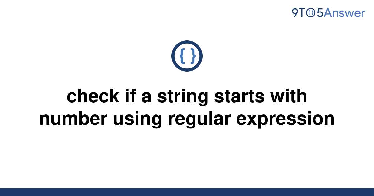 solved-check-if-a-string-starts-with-number-using-9to5answer