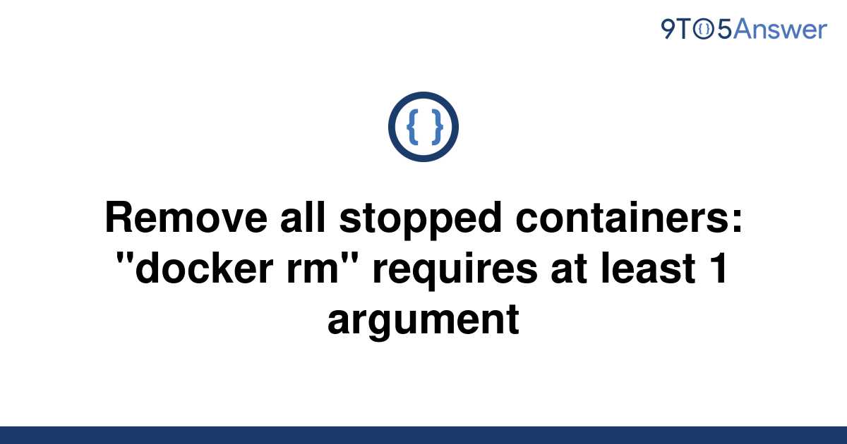 solved-remove-all-stopped-containers-docker-rm-9to5answer