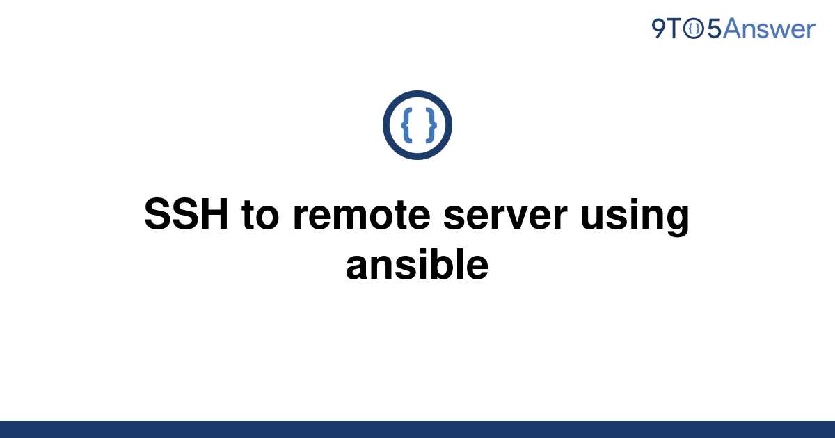 solved-ssh-to-remote-server-using-ansible-9to5answer