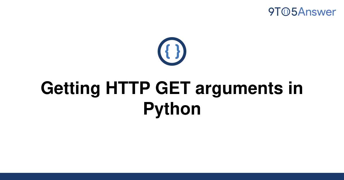 solved-getting-http-get-arguments-in-python-9to5answer