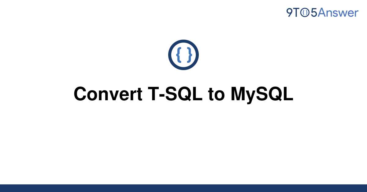 solved-convert-t-sql-to-mysql-9to5answer