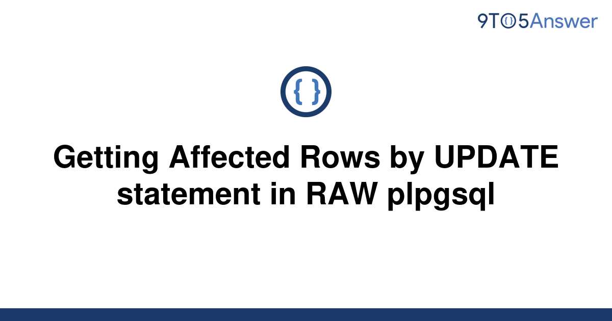 Solved Getting Affected Rows By UPDATE Statement In RAW To Answer