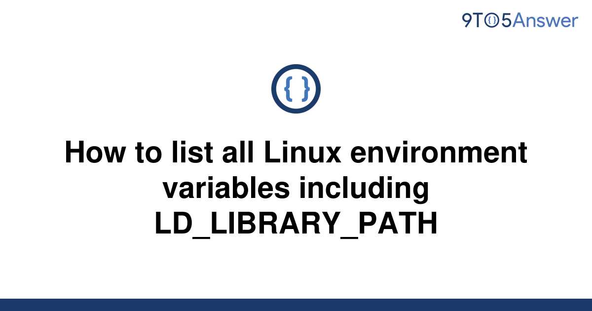 solved-how-to-list-all-linux-environment-variables-9to5answer