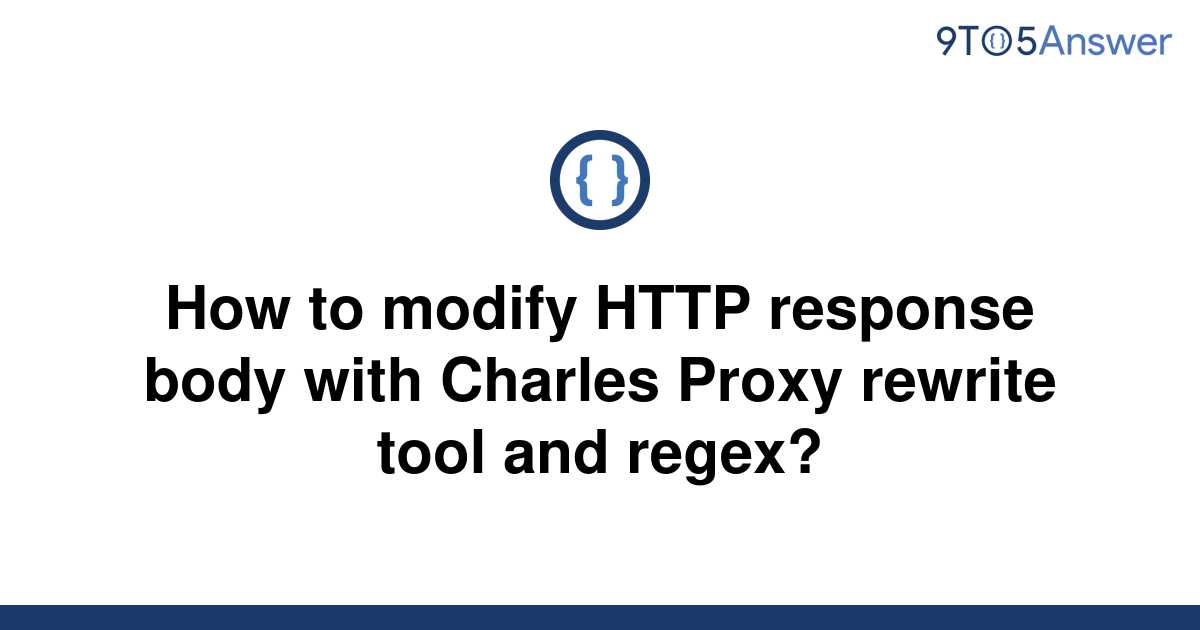 solved-how-to-modify-http-response-body-with-charles-9to5answer