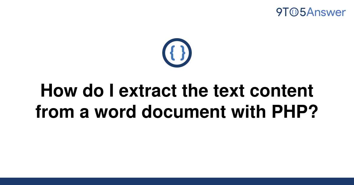 solved-how-do-i-extract-the-text-content-from-a-word-9to5answer