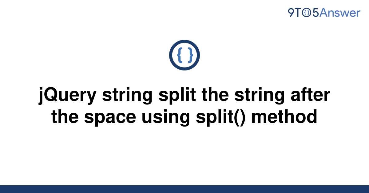 solved-jquery-string-split-the-string-after-the-space-9to5answer