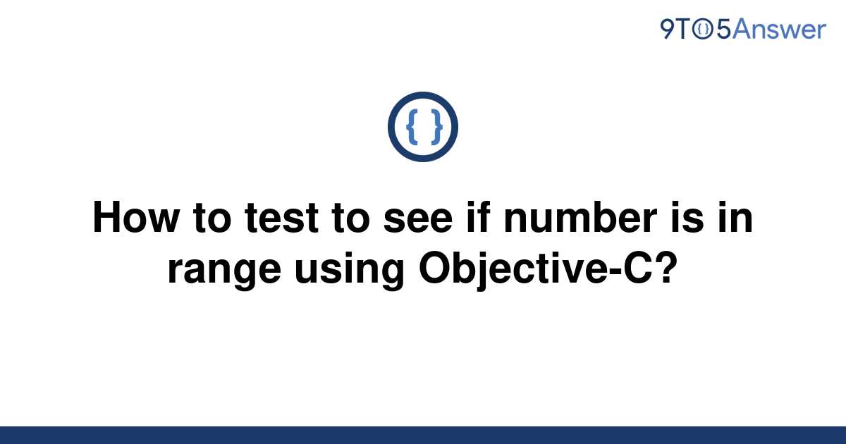 solved-how-to-test-to-see-if-number-is-in-range-using-9to5answer