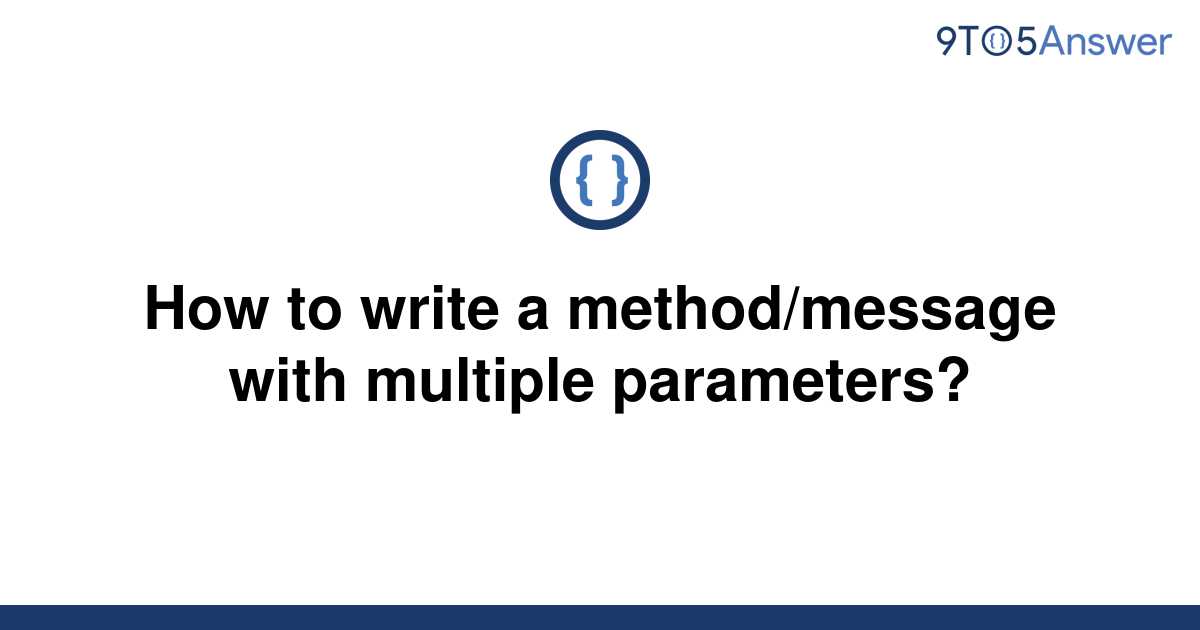 solved-how-to-write-a-method-message-with-multiple-9to5answer