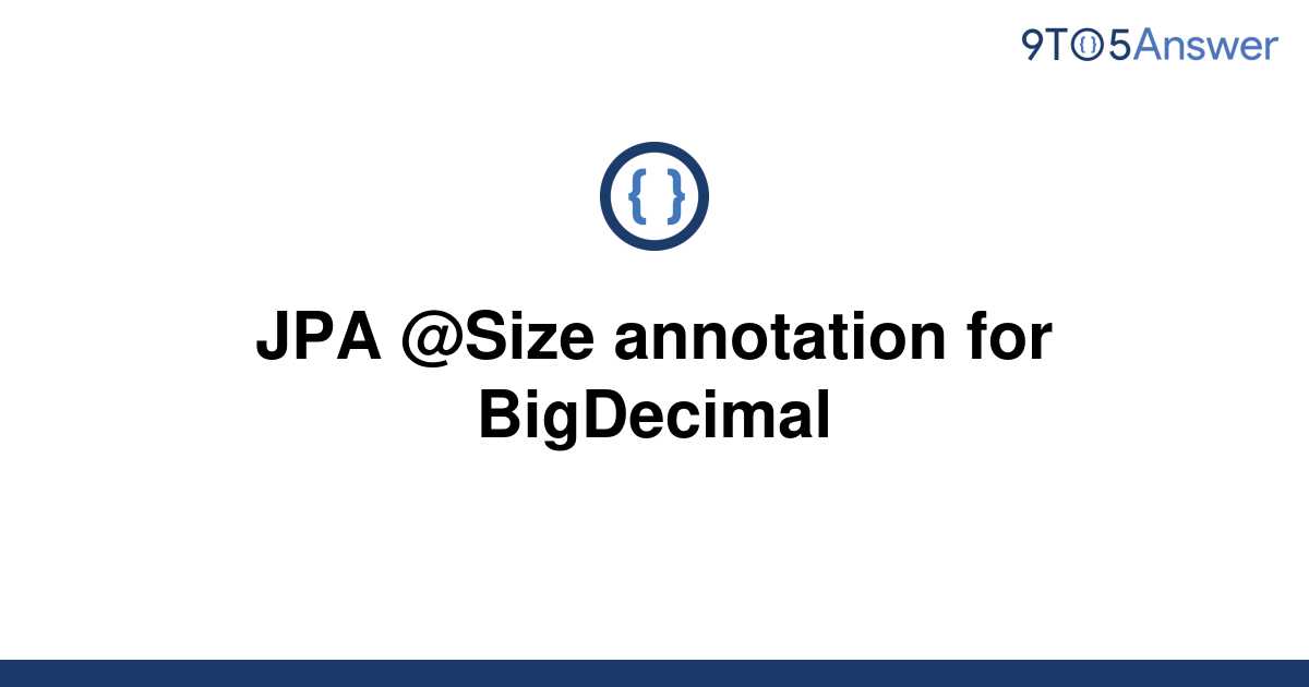 solved-jpa-size-annotation-for-bigdecimal-9to5answer