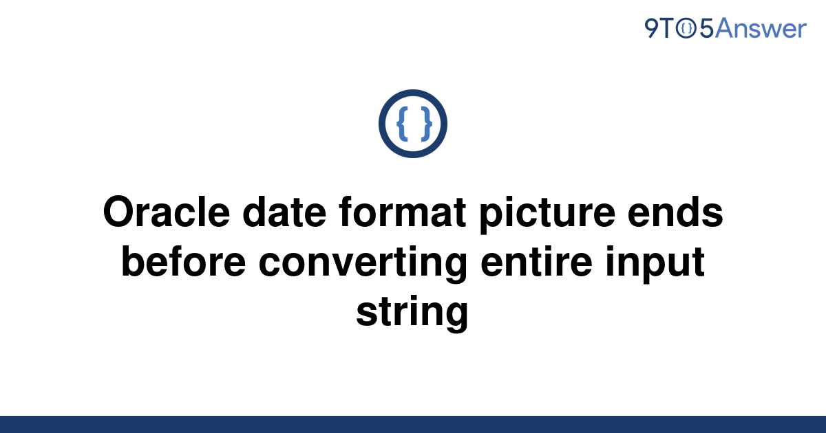 solved-oracle-date-format-picture-ends-before-9to5answer
