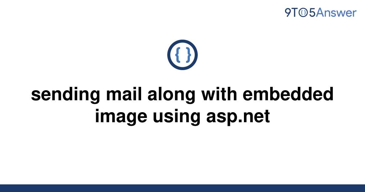 solved-sending-mail-along-with-embedded-image-using-9to5answer