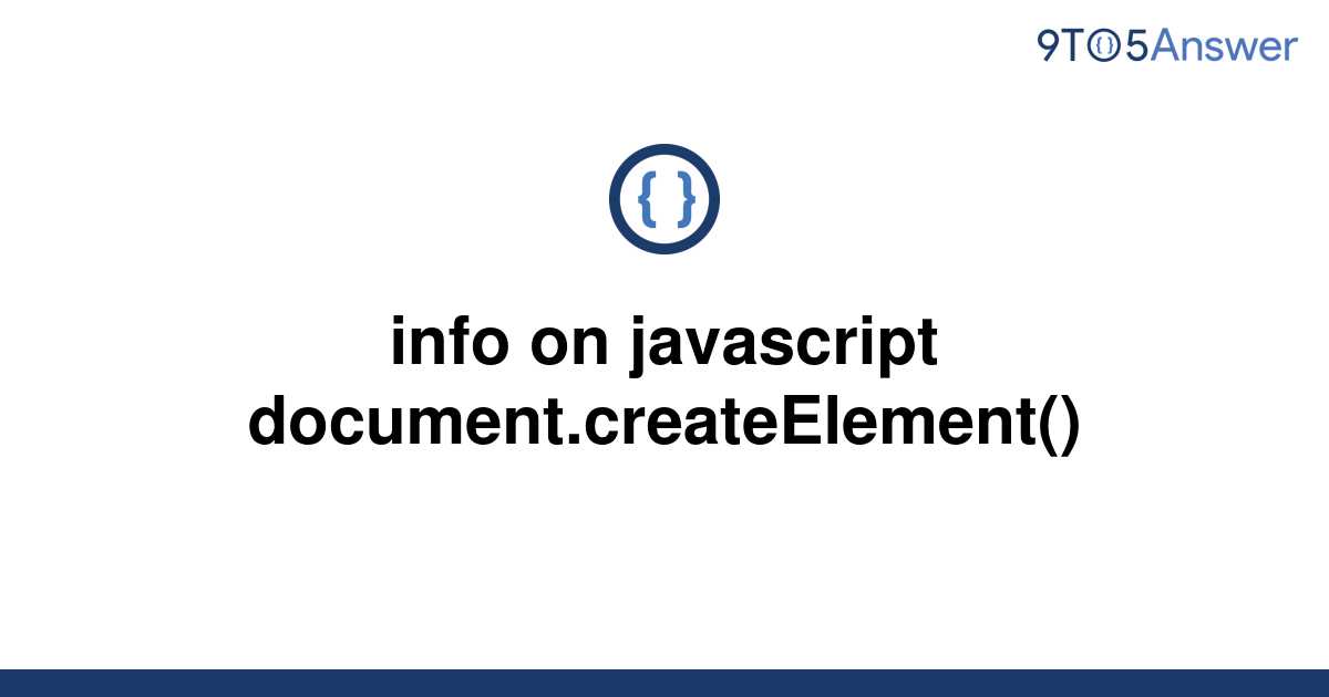 solved-info-on-javascript-document-createelement-9to5answer