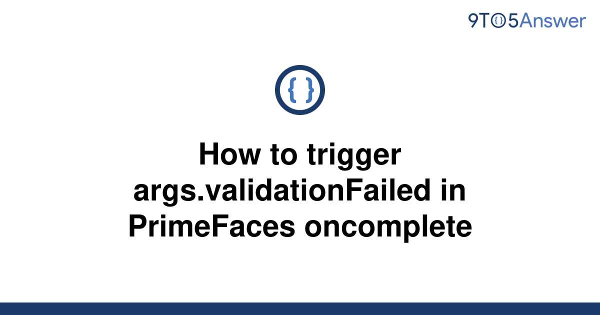 solved-how-to-trigger-args-validationfailed-in-9to5answer