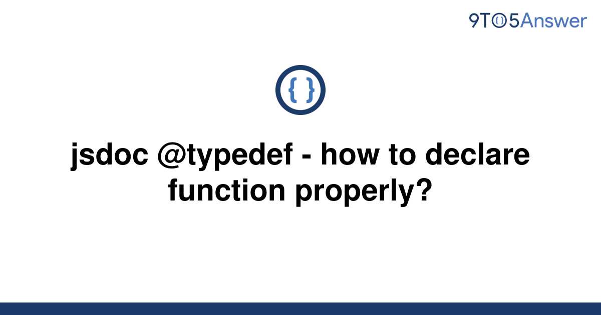 solved-jsdoc-typedef-how-to-declare-function-9to5answer