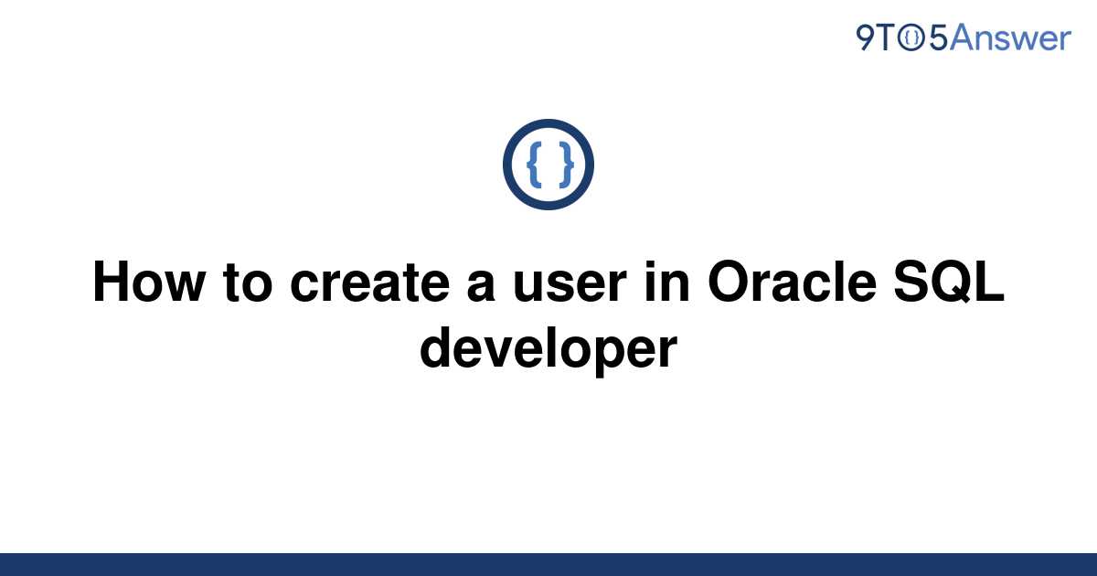 solved-how-to-create-a-user-in-oracle-sql-developer-9to5answer