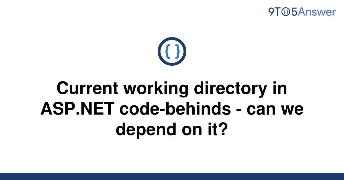 solved-current-working-directory-in-asp-net-9to5answer