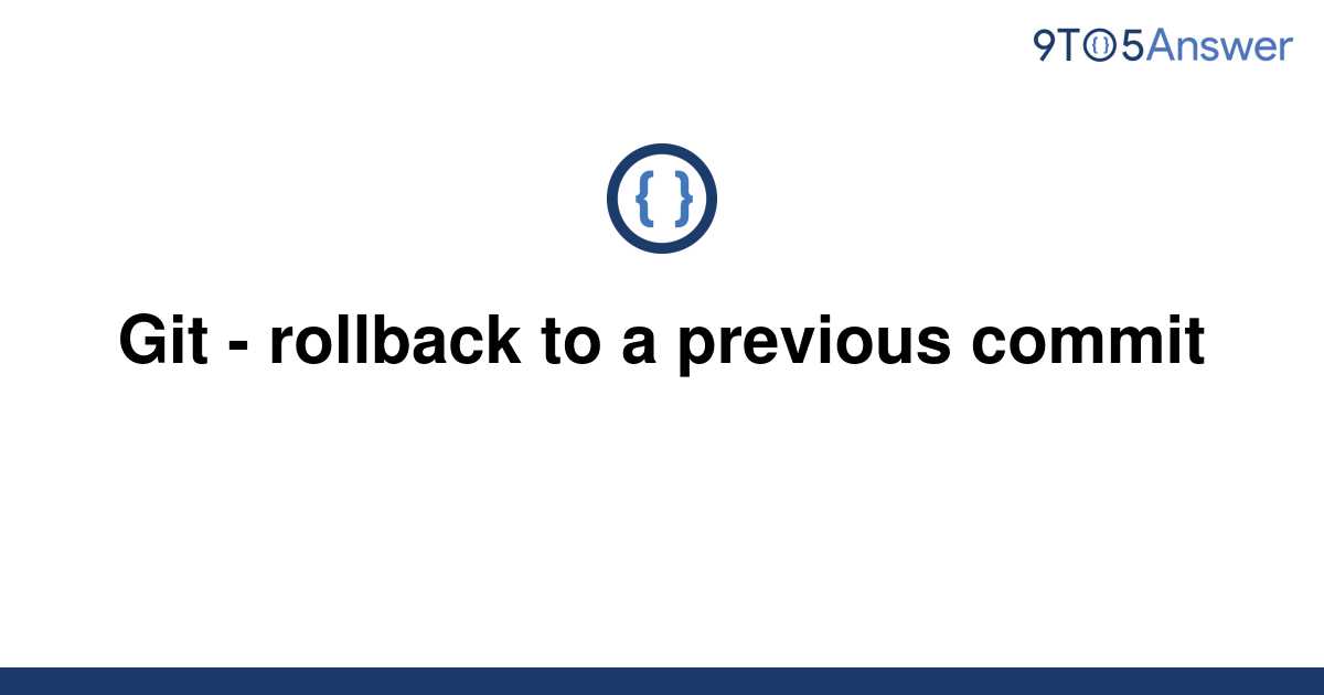 solved-git-rollback-to-a-previous-commit-9to5answer