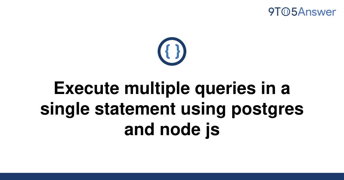 solved-execute-multiple-queries-in-a-single-statement-9to5answer