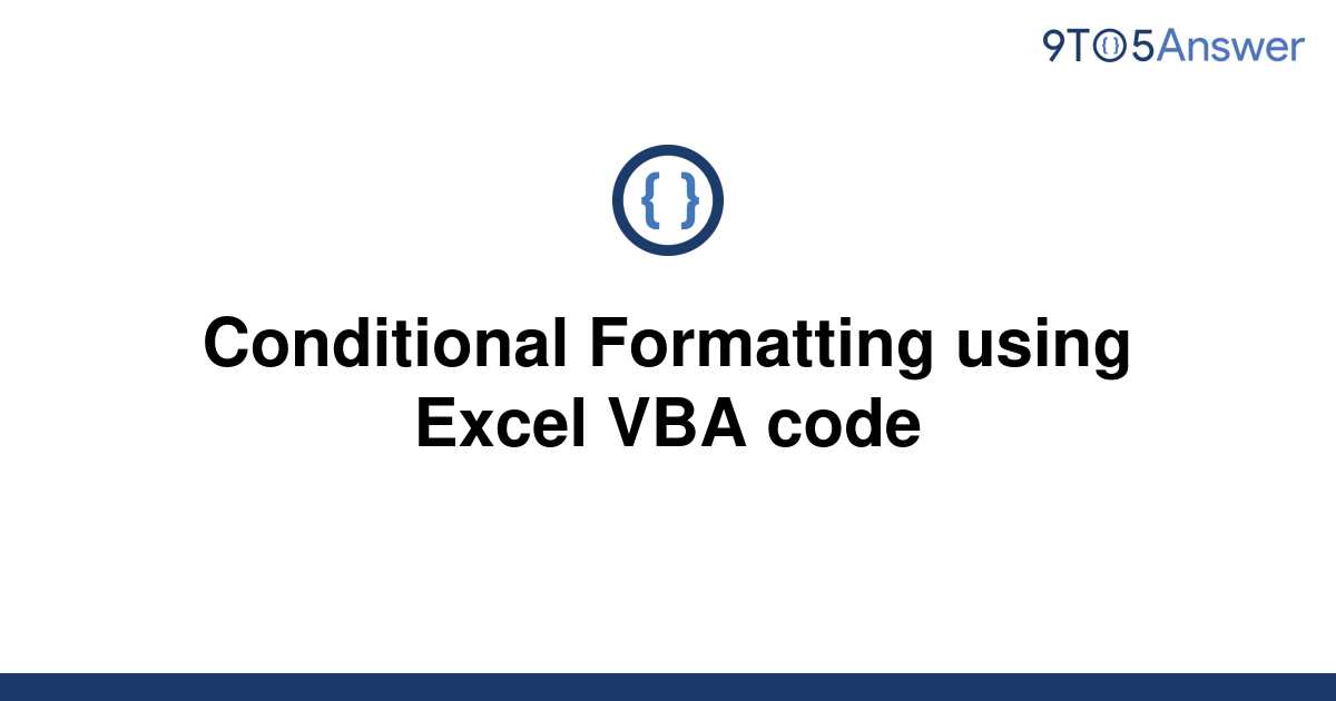 solved-conditional-formatting-using-excel-vba-code-9to5answer