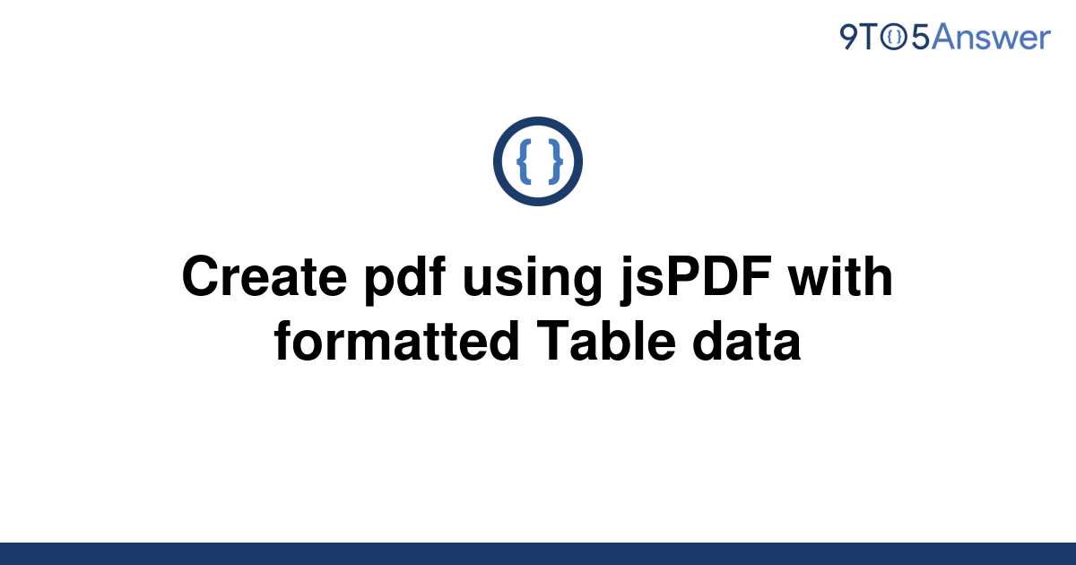 Solved Create Pdf Using Jspdf With Formatted Table Data To Answer