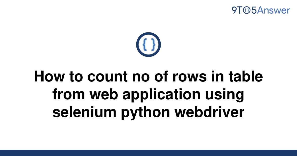 solved-how-to-count-no-of-rows-in-table-from-web-9to5answer