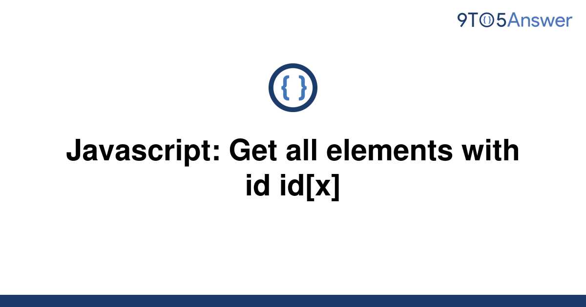 Javascript Get All Elements By Id