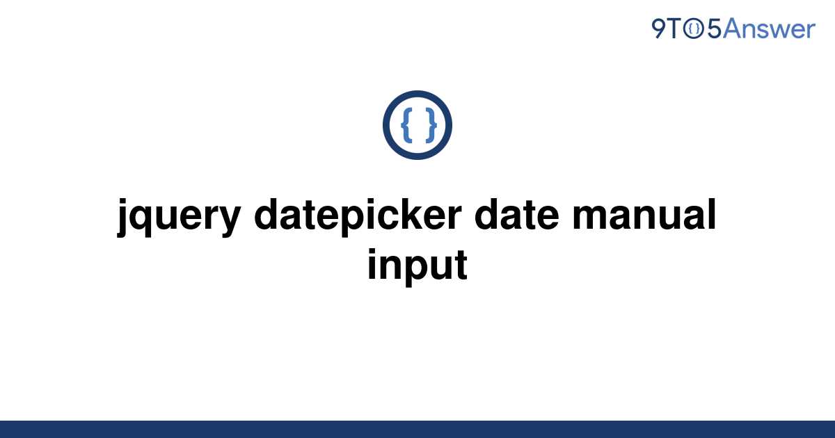 solved-jquery-datepicker-date-manual-input-9to5answer