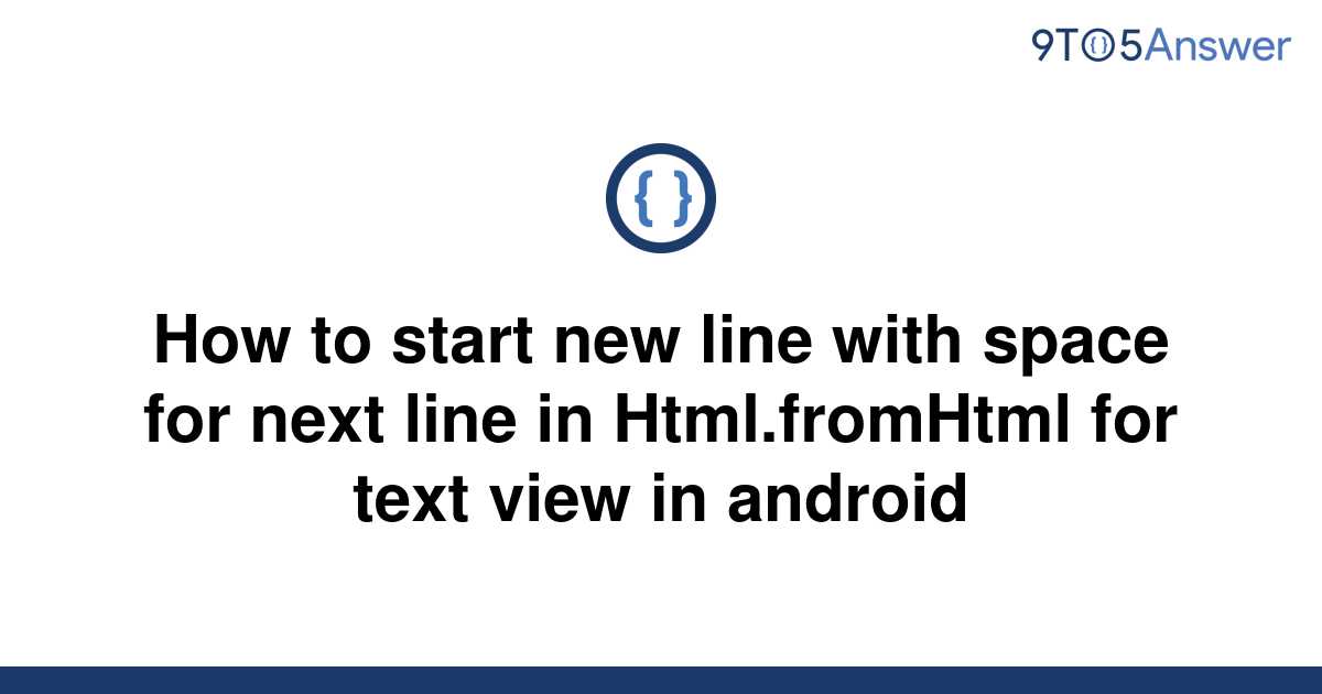 solved-how-to-start-new-line-with-space-for-next-line-9to5answer