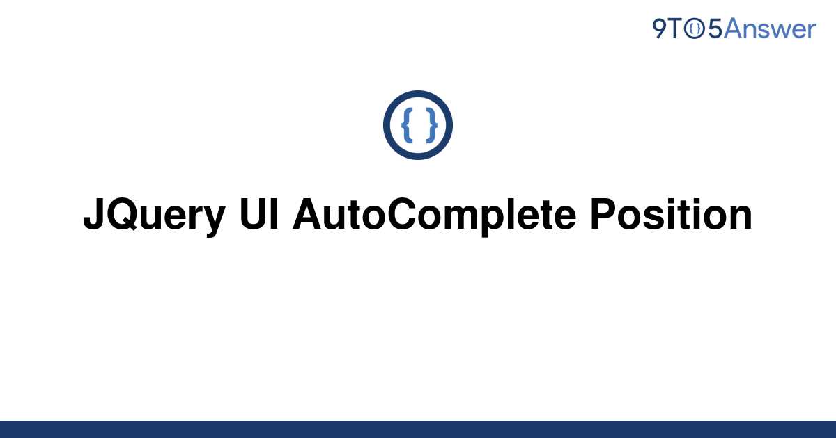 solved-jquery-ui-autocomplete-position-9to5answer