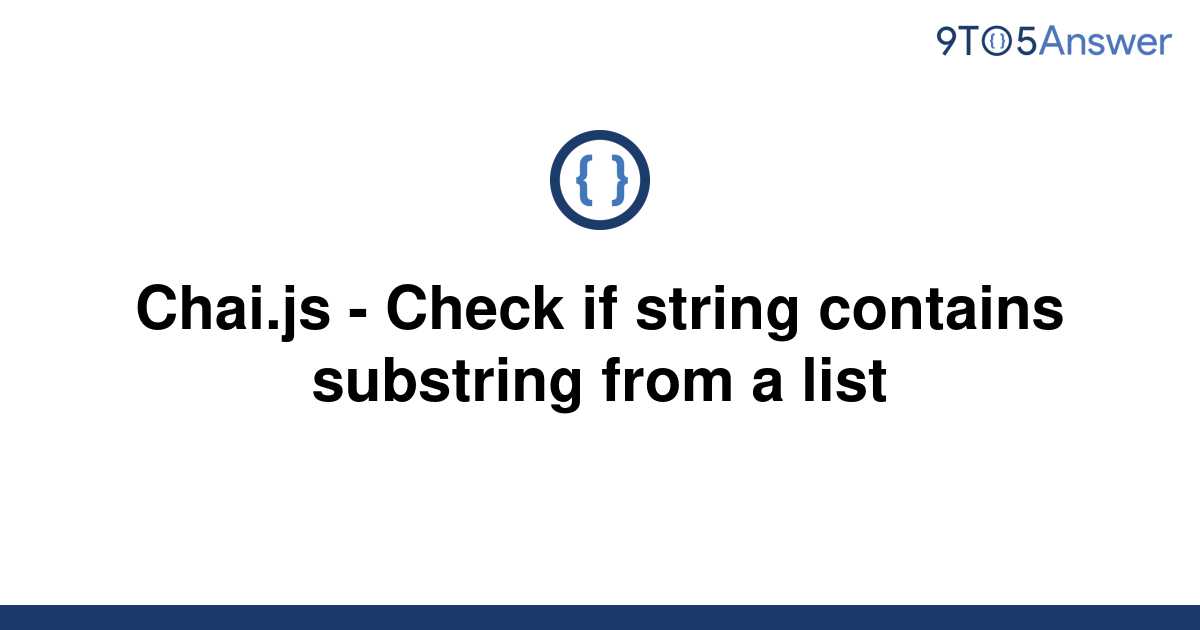 solved-chai-js-check-if-string-contains-substring-9to5answer