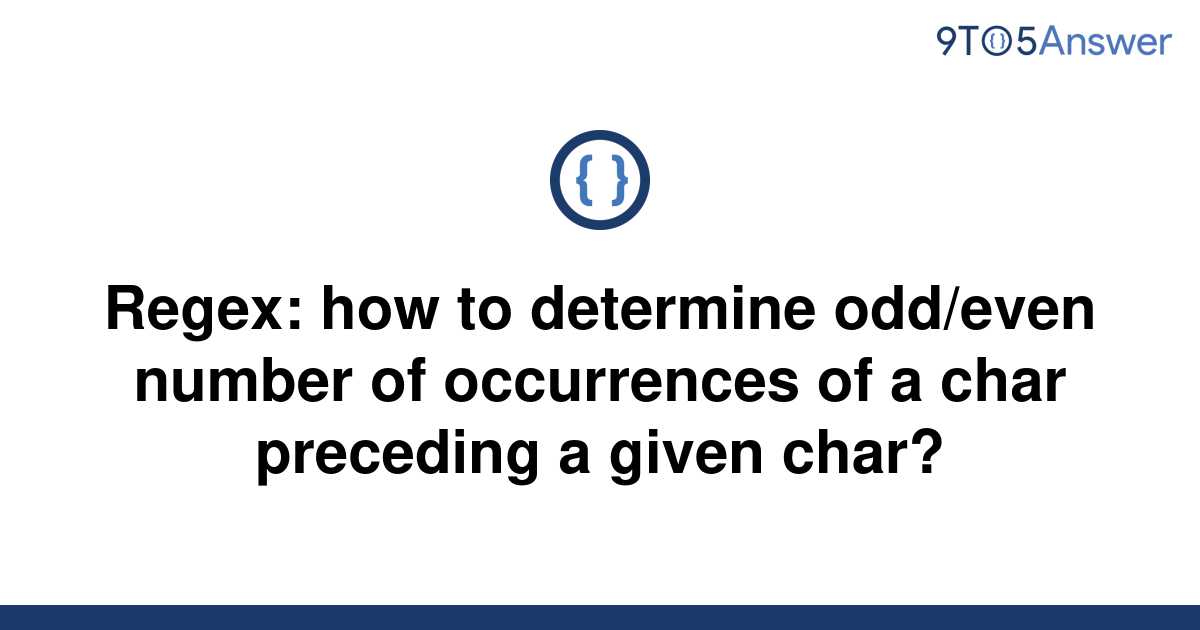 solved-regex-how-to-determine-odd-even-number-of-9to5answer