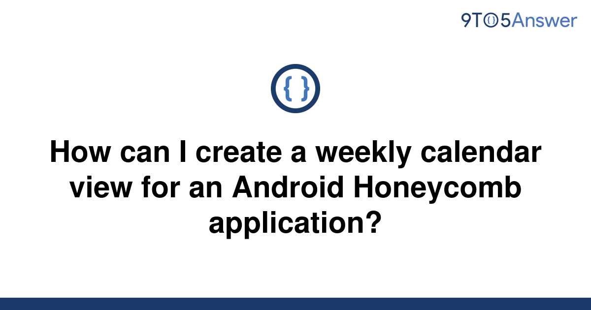 solved-how-can-i-create-a-weekly-calendar-view-for-an-9to5answer