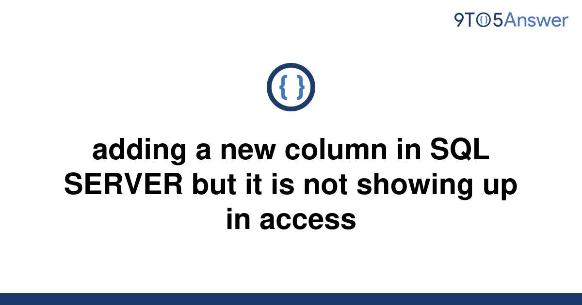 solved-adding-a-new-column-in-sql-server-but-it-is-not-9to5answer