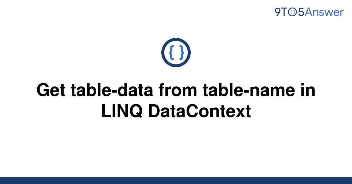 solved-get-table-data-from-table-name-in-linq-9to5answer