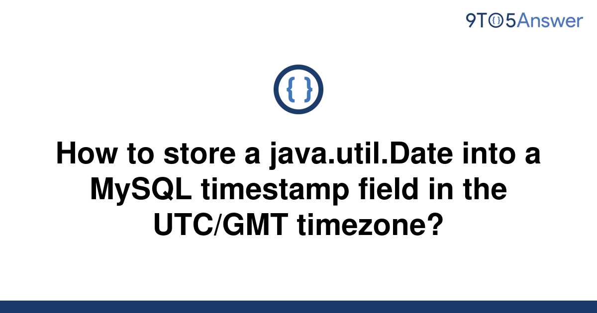 solved-how-to-store-a-java-util-date-into-a-mysql-9to5answer