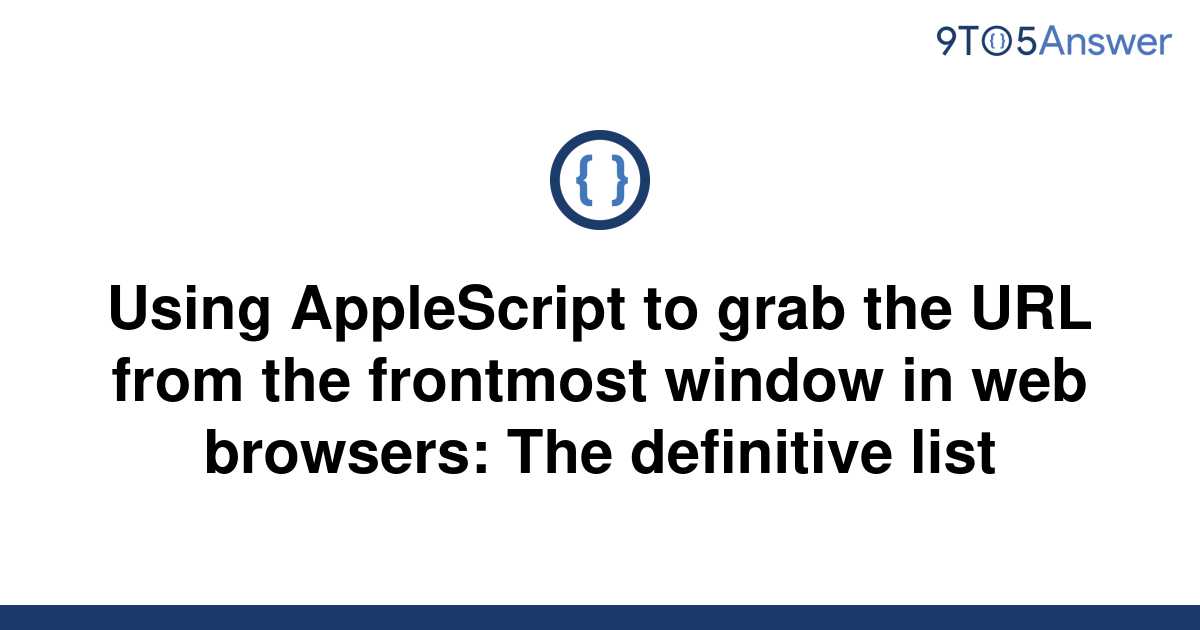 solved-using-applescript-to-grab-the-url-from-the-9to5answer