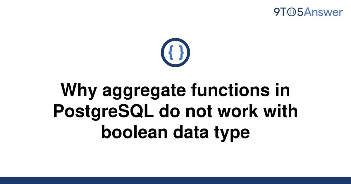 [Solved] Why aggregate functions in PostgreSQL do not | 9to5Answer