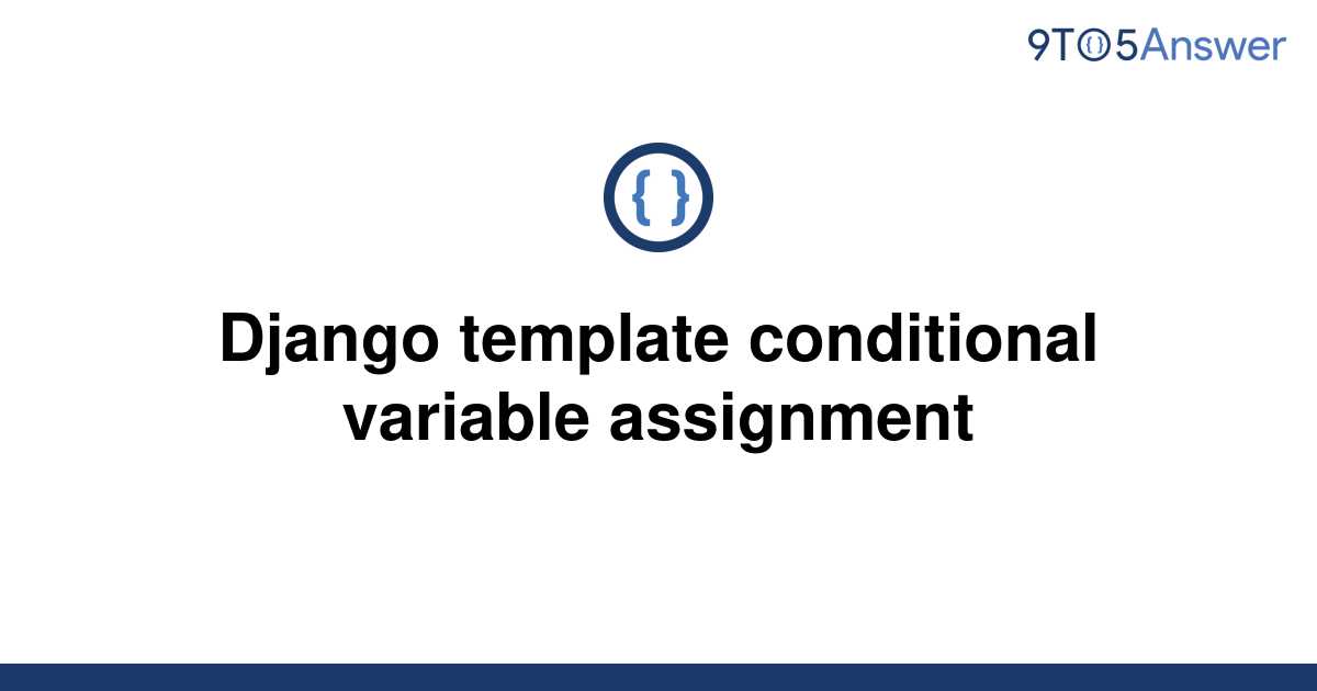 conditional assignment django template