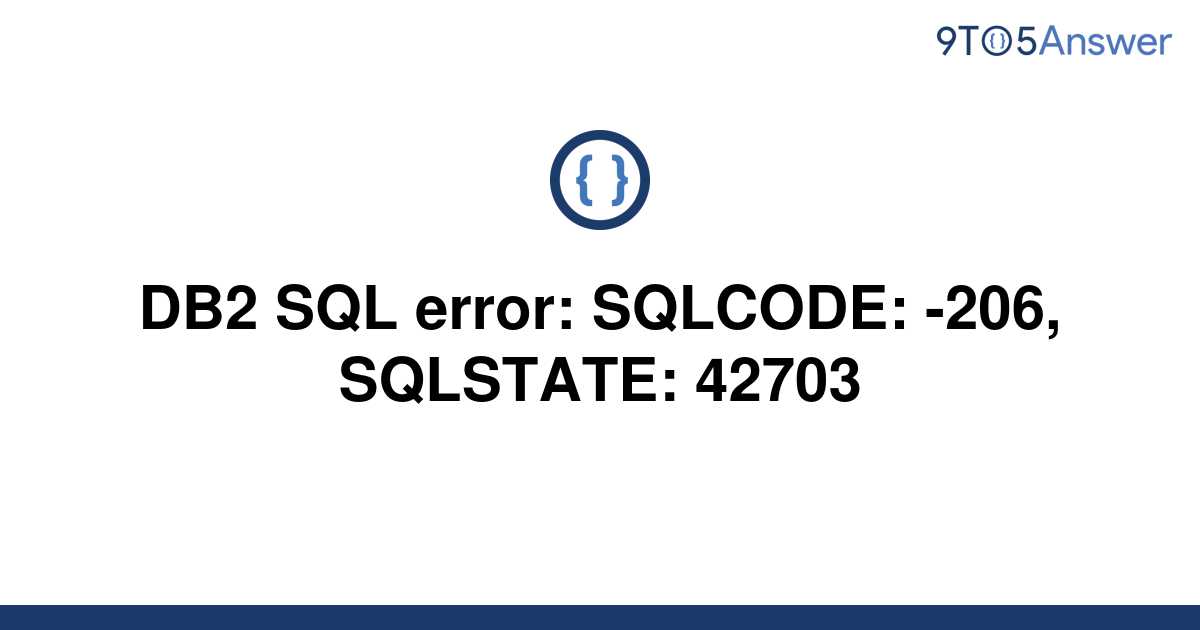 solved-db2-sql-error-sqlcode-206-sqlstate-42703-9to5answer