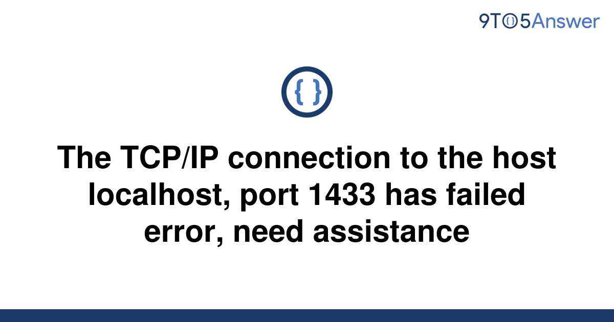 Solved The TCP IP Connection To The Host Localhost To Answer