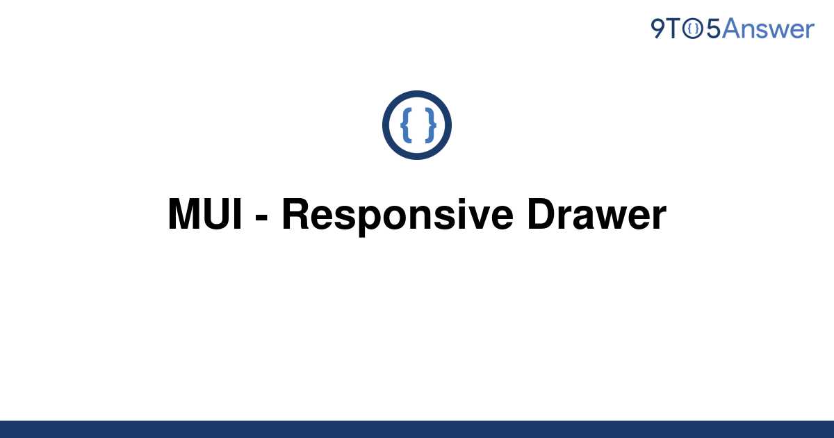 [Solved] MUI Responsive Drawer 9to5Answer