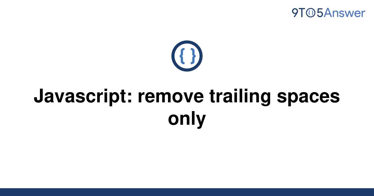 Javascript Remove Trailing