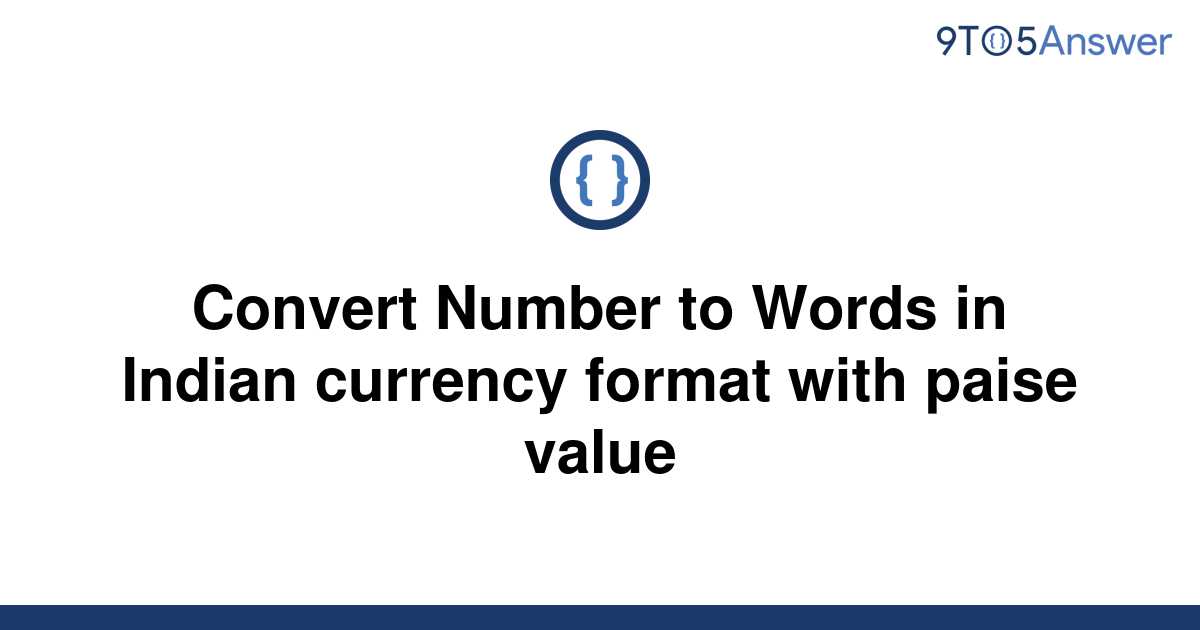 solved-convert-number-to-words-in-indian-currency-9to5answer