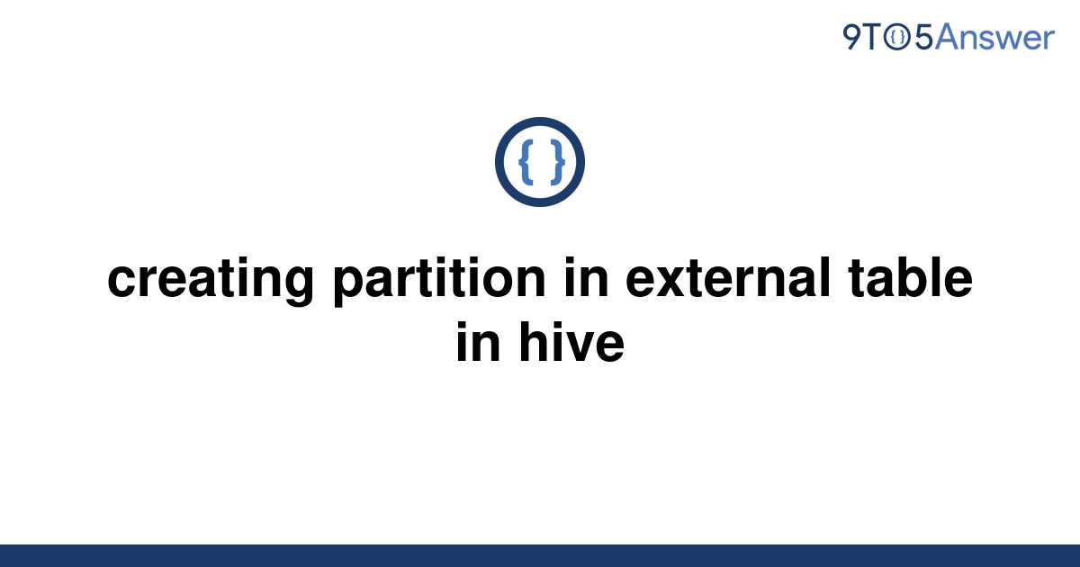 solved-creating-partition-in-external-table-in-hive-9to5answer